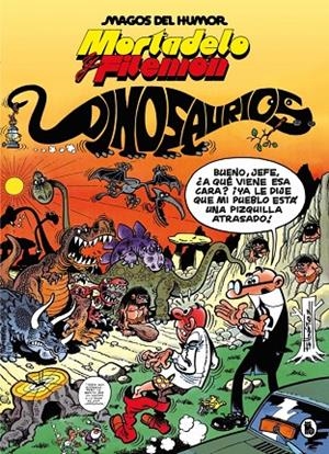 MAGOS DEL HUMOR 52 : MORTADELO Y FILEMÓN. DINOSAURIOS | 9788402429551 | IBÁÑEZ, FRANCISCO