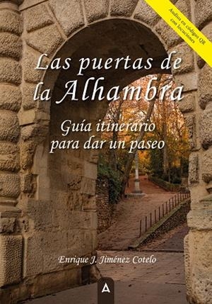PUERTAS DE LA ALHAMBRA, LAS | 9788410155190 | JIMÉNEZ COTELO, ENRIQUE J.