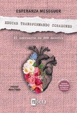 EDUCAR TRANSFORMANDO CORAZONES | 9788412711035 | MESEGUER, ESPERANZA
