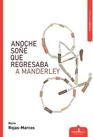 ANOCHE SOÑÉ QUE REGRESABA A MANDERLEY | 9788412797831 | ROJAS-MARCOS, ROCÍO