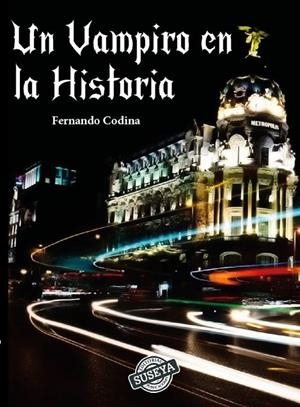 VAMPIRO EN LA HISTORIA, UN | 9788412760019 | CODINA RODRÍGUEZ, FERNANDO