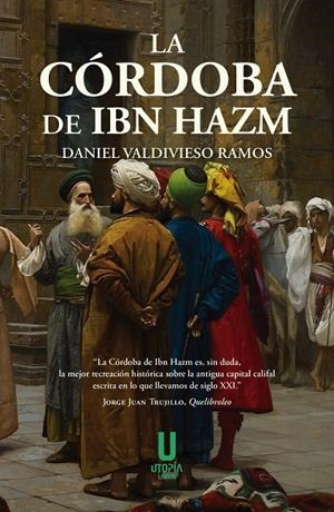 CORDOBA DE IBN HAZM, LA | 9788412787221 | VALDIVIESO RAMOS, DANIEL