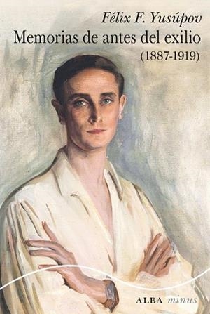 MEMORIAS DE ANTES DEL EXILIO | 9788411780469 | YUSÚPOV, FELIX F.