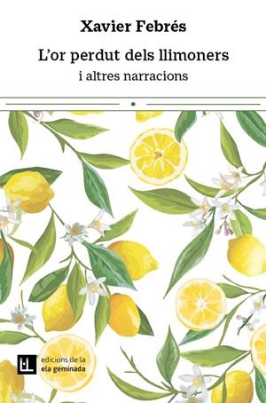 OR PERDUT DELS LLIMONERS, L' | 9788412676679 | FEBRÉS, XAVIER