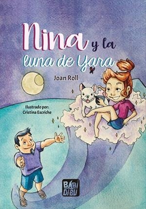 NINA Y LA LUNA DE YARA | 9788419859792 | ROLL, JOAN