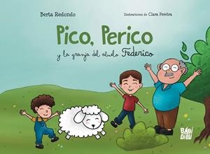 PICO, PERICO Y LA GRANJA DEL ABUELO FEDERICO | 9788419859617 | REDONDO, BERTA