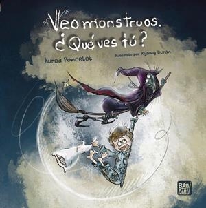 VEO MONSTRUOS. ¿QUÉ VES TÚ? | 9788419859679 | PONCELET, AUREA