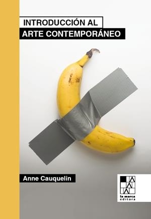 INTRODUCCIÓN AL ARTE CONTEMPORÁNEO | 9789508893789 | CAUQUELIN, ANNE