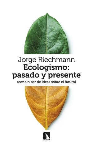 ECOLOGISMO : PASADO Y PRESENTE | 9788413529301 | RIECHMANN, JORGE
