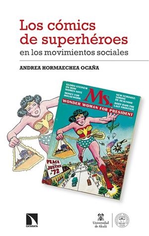 CÓMICS DE SUPERHÉROES EN LOS MOVIMIENTOS SOCIALES, LOS | 9788413529271 | HORMAECHEA OCAÑA, ANDREA
