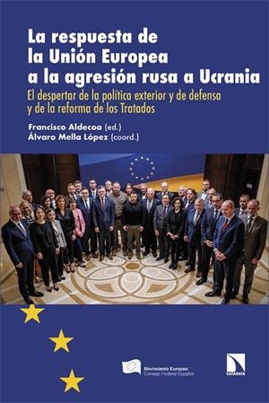 RESPUESTA DE LA UNIÓN EUROPEA A LA AGRESIÓN RUSA A UCRANIA | 9788413529226 | ALDECOA LUZARRAGA, FRANCISCO / MELLA, ÁLVARO