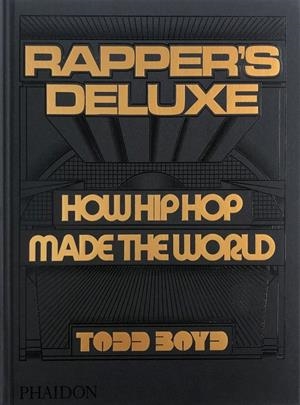 RAPPER'S DELUXE | 9781838666224 | BOYD, TODD