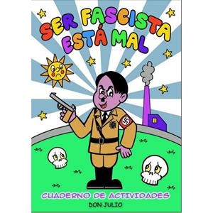 SER FASCISTA ESTA MAL | 9788418419386 | JULIO, DON