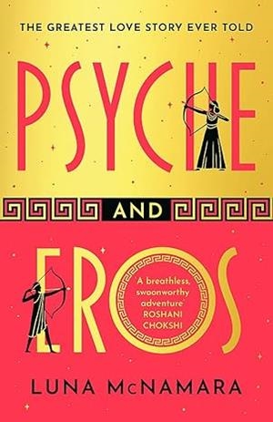 PSYCHE AND EROS | 9781398712867 | MCNAMARA, LUNA