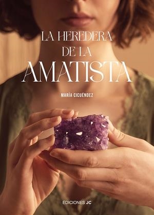 HEREDERA DE LA AMATISTA, LA | 9788415448730 | CICUÉNDEZ, MARÍA