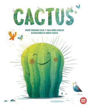 CACTUS | 9788418288715 | GÓMEZ AGUILAR, SARA / FERNÁNDEZ SELVA, NOEMÍ