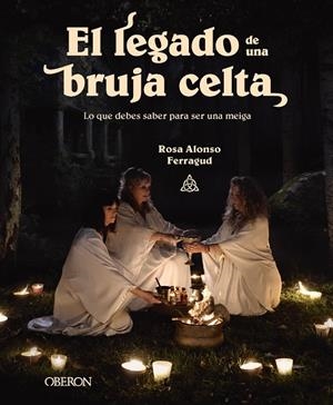 LEGADO DE UNA BRUJA CELTA, EL | 9788441549456 | ALONSO FERRAGUD, ROSA MARÍA