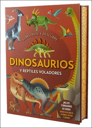 CONSTRUYE Y DESCUBRE DINOSAURIOS Y REPTILES VOLADORES | 9788428569545