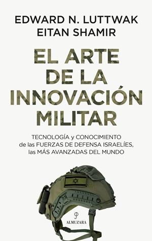 ARTE DE LA INNOVACIÓN MILITAR, EL | 9788410520103 | LUTTWAK, EDWARD N.