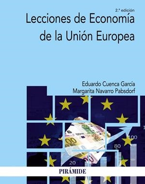 LECCIONES DE ECONOMÍA DE LA UNIÓN EUROPEA | 9788436849097 | CUENCA GARCÍA, EDUARDO / NAVARRO PABSDORF, MARGARITA