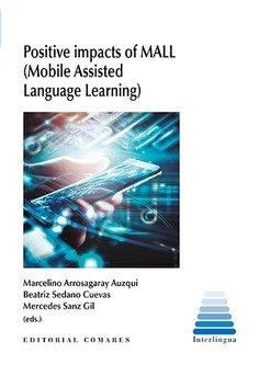 POSITIVE IMPACTS OF MALL (MOBILE ASSISTED LANGUAGE LEARNING) | 9788413696942 | ARROSAGARAY AUZQUI, MARCELINO / SEDANO CUEVAS, BEA