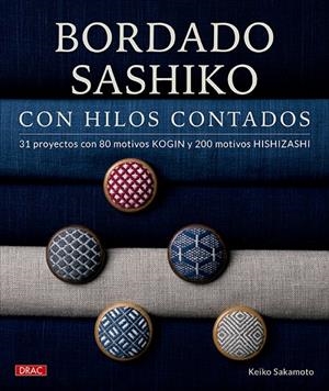 BORDADO SASHIKO CON HILOS CONTADOS | 9788498747621 | SAKAMOTO, KEIKO