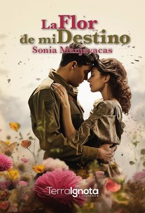 FLOR DE MI DESTINO, LA | 9788412808810 | MANJAVACAS PEDROCHE, SONIA