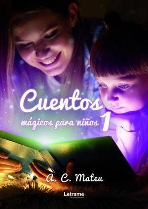 CUENTOS MÁGICOS PARA NIÑOS 1 | 9788411819251 | MATEU, A. C.