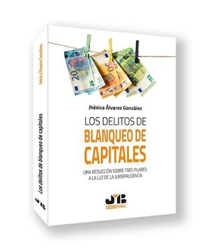 DELITOS DE BLANQUEO DE CAPITALES, LOS | 9788410044326 | ALVAREZ GONZALEZ, JHESICA