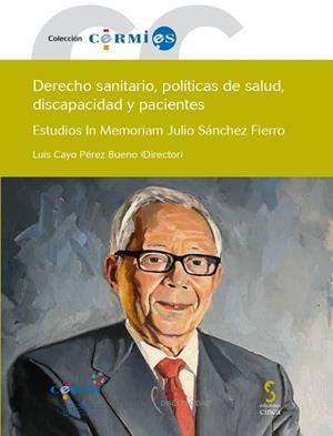 DERECHO SANITARIO, POLÍTICAS DE SALUD, DISCAPACIDAD Y PACIENTES | 9788410167001 | VARIOS AUTORES