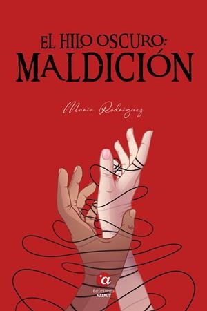 HILO OSCURO, EL : MALDICIÓN | 9788412698077 | RODRÍGUEZ, MARÍA