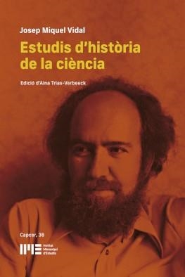 ESTUDIS D'HISTÒRIA DE LA CIÈNCIA | 9788415291954 | VIDAL HERNÁNDEZ, JOSEP MIQUEL