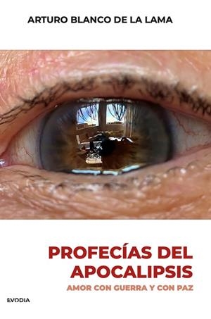 PROFECÍAS DEL APOCALIPSIS | 9788412338157 | BLANCO DE LA LAMA, ARTURO