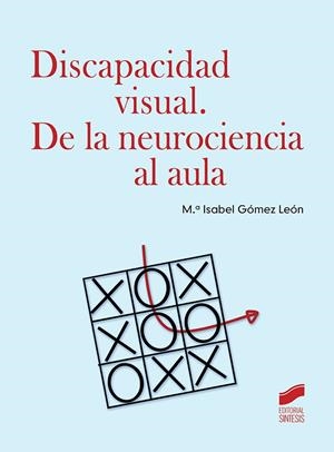 DISCAPACIDAD VISUAL. DE LA NEUROCIENCIA AL AULA | 9788413573199 | GÓMEZ LEÓN, M.ª ISABEL