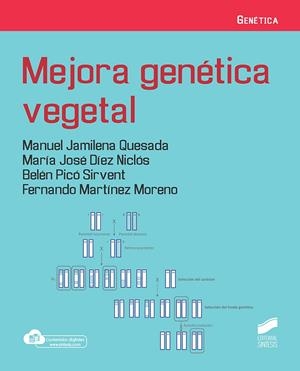 MEJORA GENÉTICA VEGETAL | 9788413573243 | JAMILENA QUESADA, MANUEL/DÍEZ NICLÓS, MARÍA JOSÉ/PICÓ SIRVENT, MARÍA BELÉN/MARTÍNEZ MORENO, FERNANDO