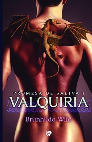 PROMESA DE SALIVA 01. VALQUIRIA | 9788412783575 | WILD, BRUNHILDA