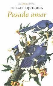 PASADO AMOR | 9788417726652 | QUIROGA, HORACIO
