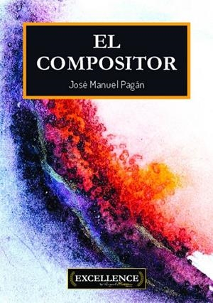 COMPOSITOR, EL | 9788412741728 | PAGÁN SANTAMARÍA, JOSÉ MANUEL