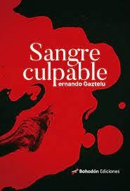 SANGRE CULPABLE | 9788410098060 | GAZTELU, PERNANDO