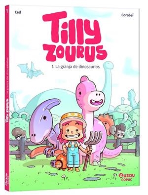 TILLY ZOURUS 01. LA GRANJA DE DINOSAURIOS | 9791039534543 | CED