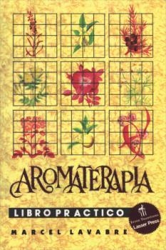 AROMATERAPIA LIBRO PRÁCTICO | 9780892814640 | LAVABRE, MARCEL