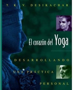 CORAZÓN DEL YOGA, EL | 9780892815937 | DESIKACHAR, T. K. V.