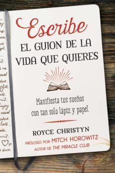 ESCRIBE EL GUIÓN DE LA VIDA QUE QUIERES | 9781644115497 | CHRISTYN, ROYCE