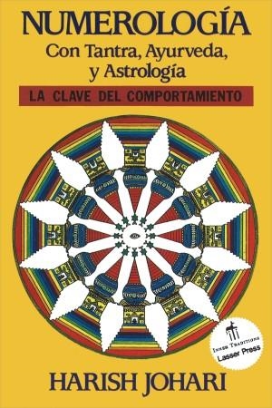 NUMEROLOGÍA CON TANTRA, AYURVEDA Y ASTROLOGÍA | 9780892814633 | JOHARI, HARISH