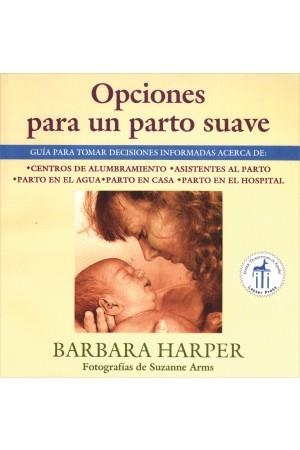 OPCIONES PARA UN PARTO SUAVE | 9780892814718 | HARPER, BARBARA