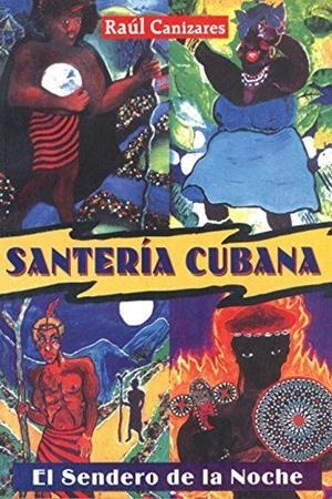 SANTERÍA CUBANA | 9780892819614 | CANIZARES, RAUL J.