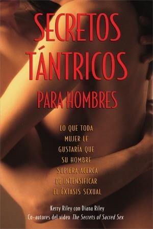 SECRETOS TÁNTRICOS PARA HOMBRES | 9781594770074 | RILEY, KERRY