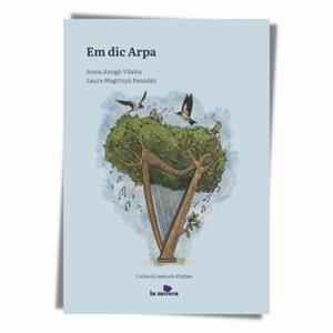 EM DIC ARPA | 9788412602845 | AMIGÓ VILALTA, ANNA / MAGRINYÀ PANADÈS, LAURA