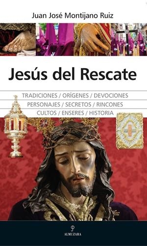 JESÚS DEL RESCATE | 9788410520431 | MONTIJANO RUIZ, JUAN JOSÉ