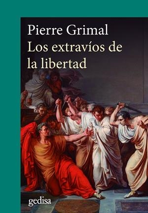 EXTRAVÍOS DE LA LIBERTAD, LOS | 9788419406613 | GRIMAL, PIERRE